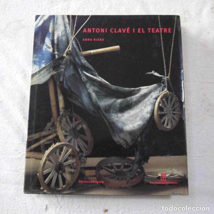 Libros de segunda mano: ANTONI CLAV&Eacute; I EL TEATRE - ANNA RIERA - POL&Iacute;GRAFA - 2000 - CATALAN - Foto 1