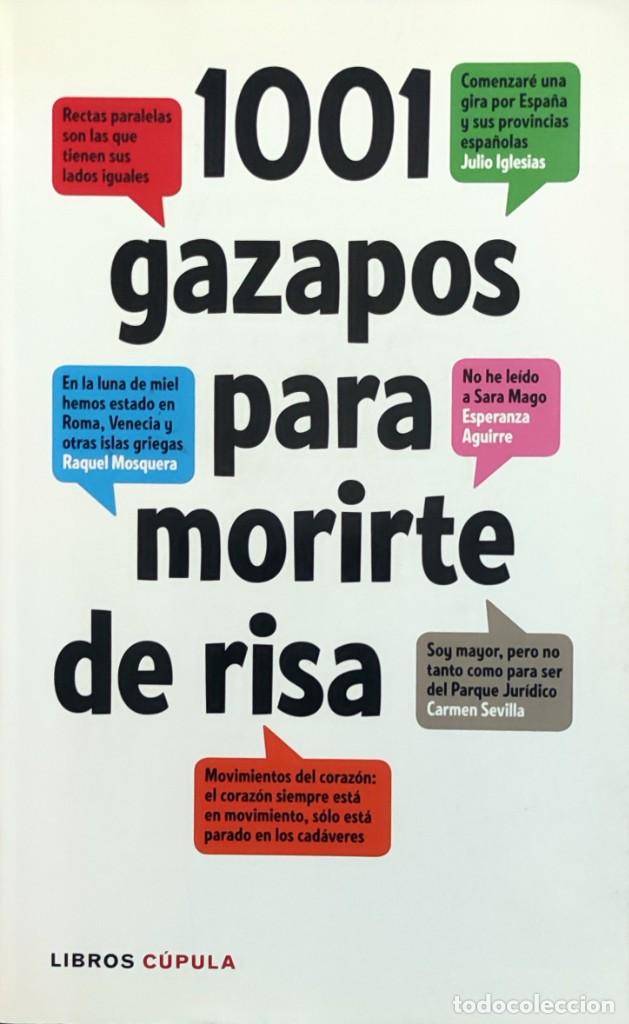 Libros de segunda mano: 1001 GAZAPOS PARA MORIRTE DE RISA. 1&ordf; ED. BARCELONA : LIBROS C&Uacute;PULA, 2009. - Foto 1