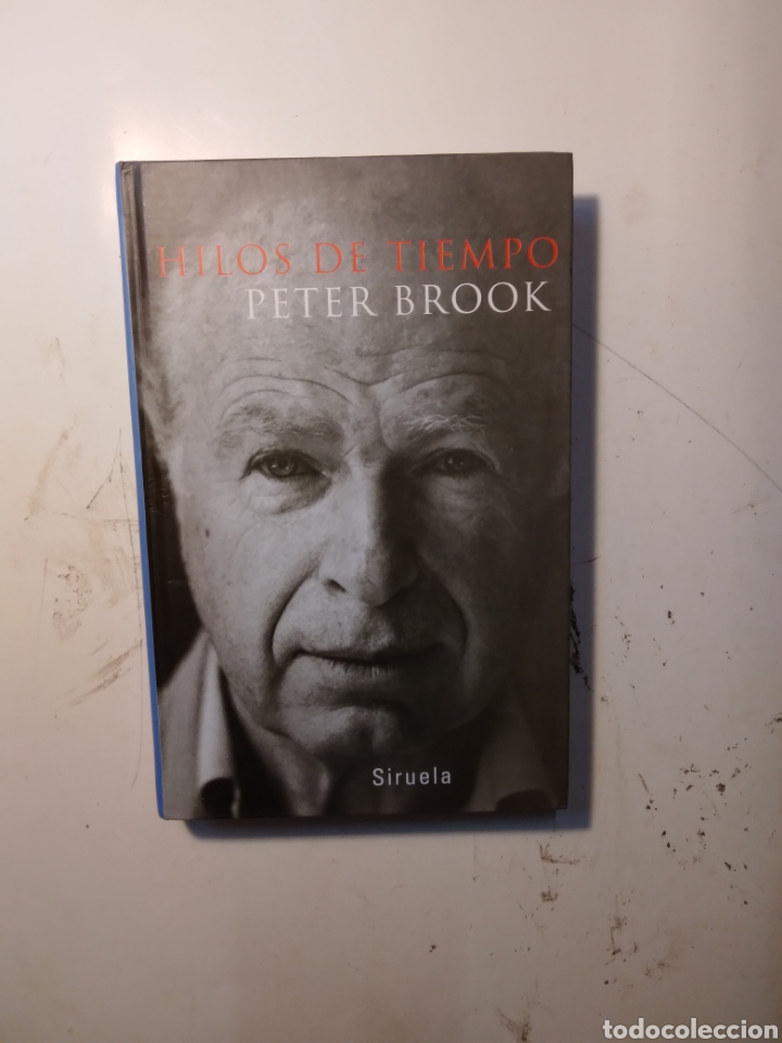 Libros de segunda mano: Peter Brooks, Hilos de tiempo, Siruela - Foto 1