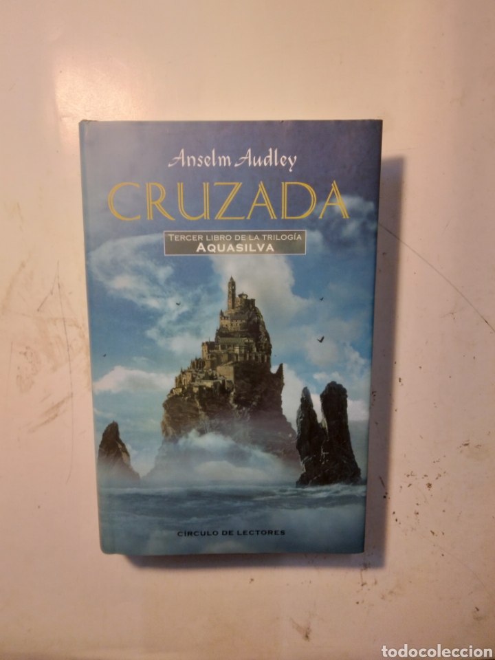 Libros de segunda mano: Anselm Audley,Cruzada,tercer libro,Aquasilva,C&iacute;rculo de Lectores - Foto 1