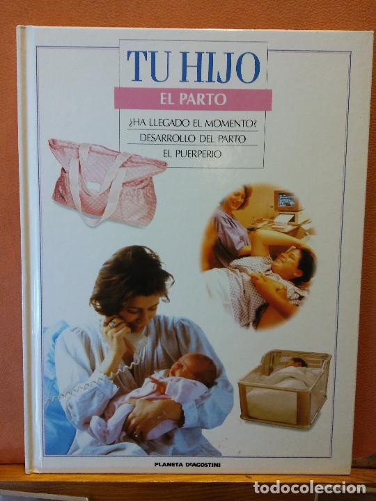 Libros de segunda mano: TU HIJO. EL PARTO. PLANETA DE AGOSTINI. - Foto 1