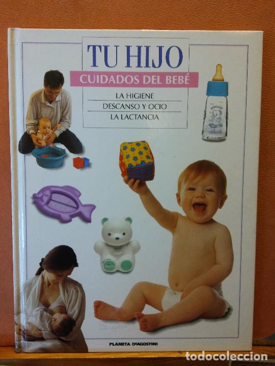 Libros de segunda mano: TU HIJO. CUIDADOS DEL BEB&Eacute;. PLANETA DE AGOSTINI. - Foto 1
