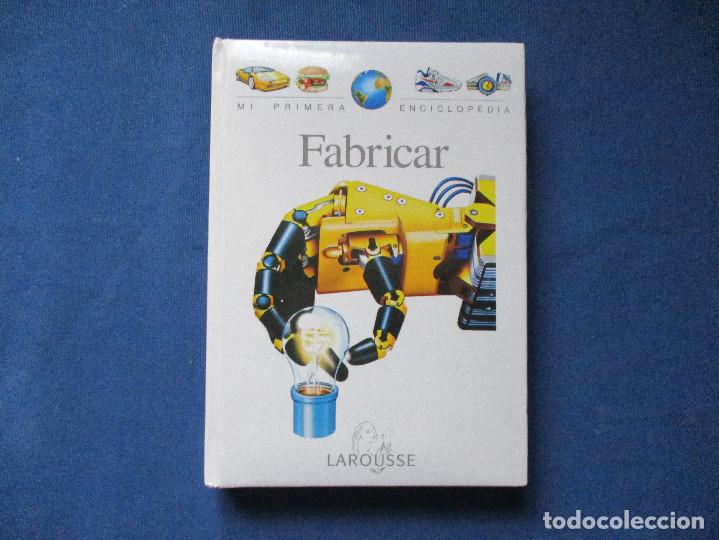 Libros de segunda mano: MI PRIMERA ENCICLOPEDIA LAROUSSE 10 FABRICAR - 1995 - Foto 1