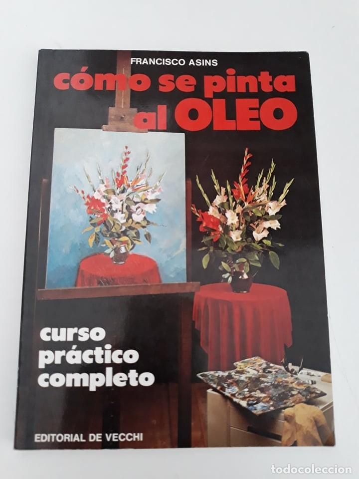 Libros de segunda mano: C&Oacute;MO SE PINTA AL &Oacute;LEO - FRANCISCO ASINS - Foto 1
