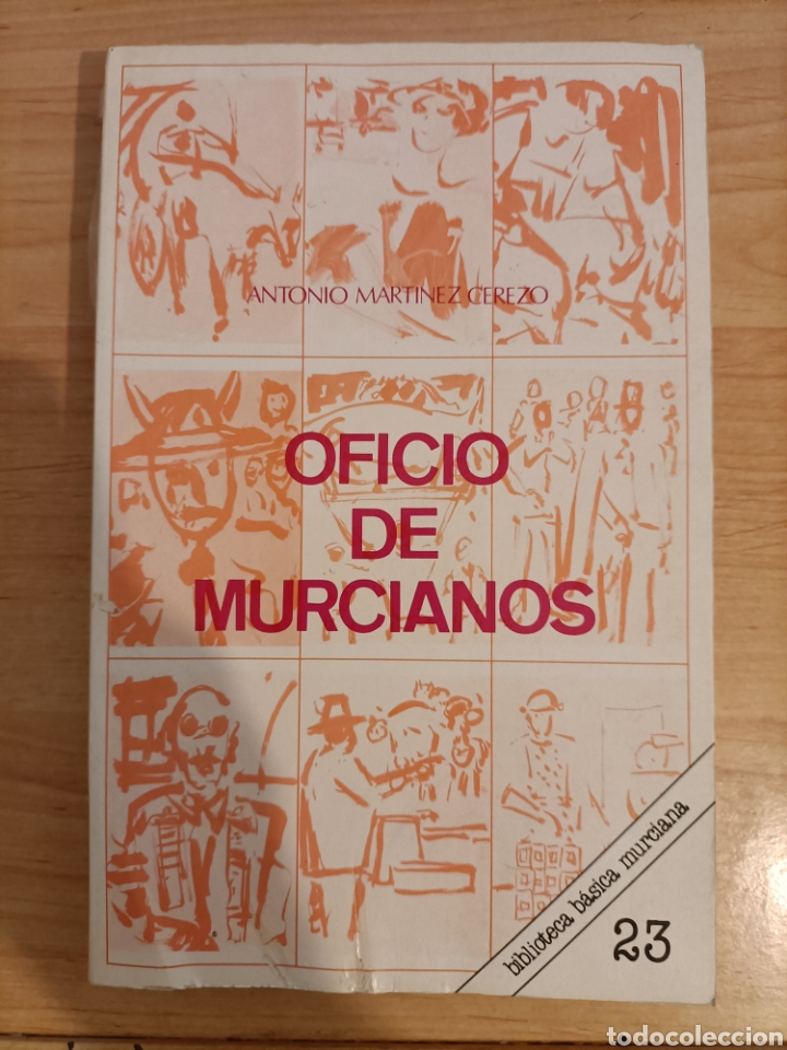 Libros de segunda mano: Oficio de murcianos. Antonio Mart&iacute;nez Cerezo. - Foto 1
