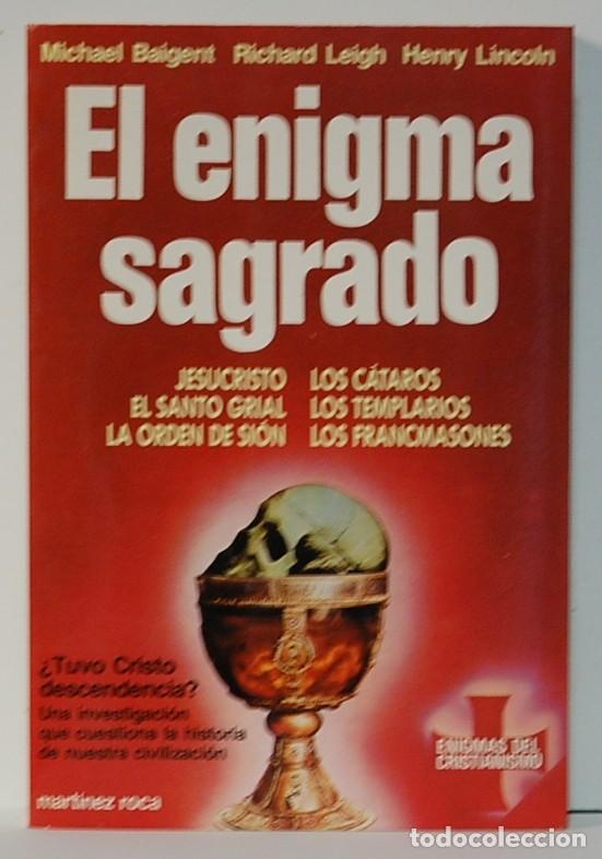 Libros de segunda mano: EL ENIGMA SAGRADO. MICHAEL BAIGENT y RICHARD LEIGH. MARTINEZ ROCA 1985. - Foto 1