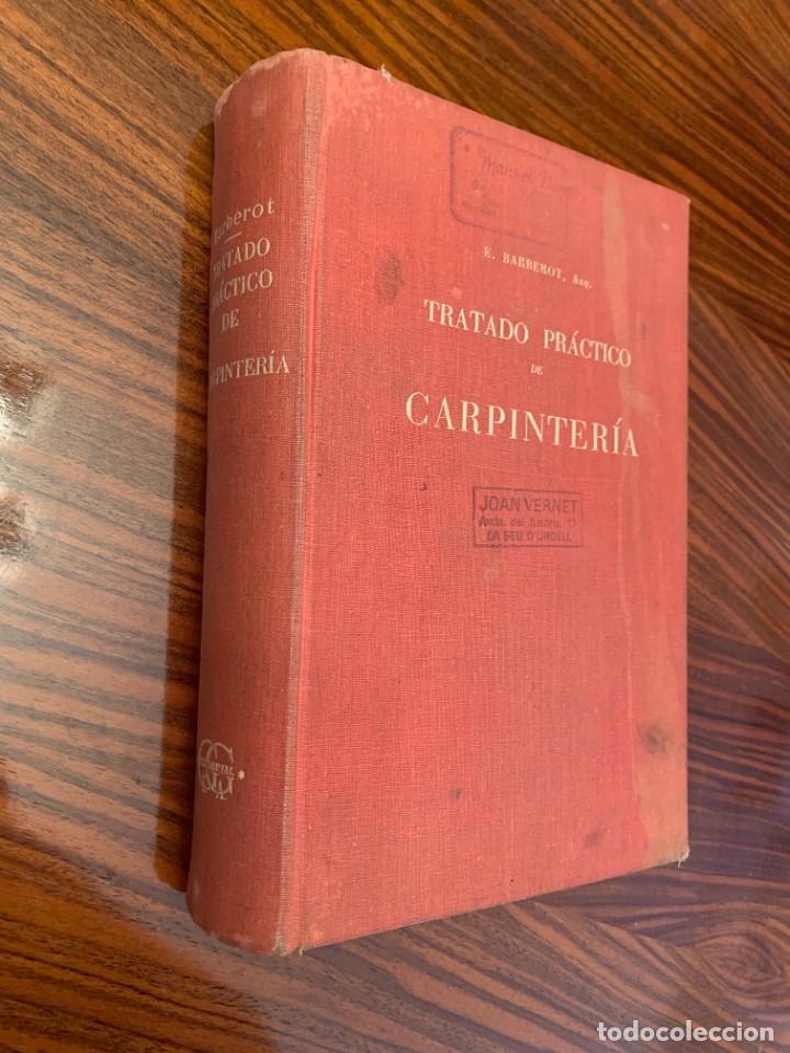 Libros de segunda mano: Tratado pr&aacute;ctico de carpinteria - E. Barberot - 1946. 2&ordf; edici&oacute;n - Foto 3