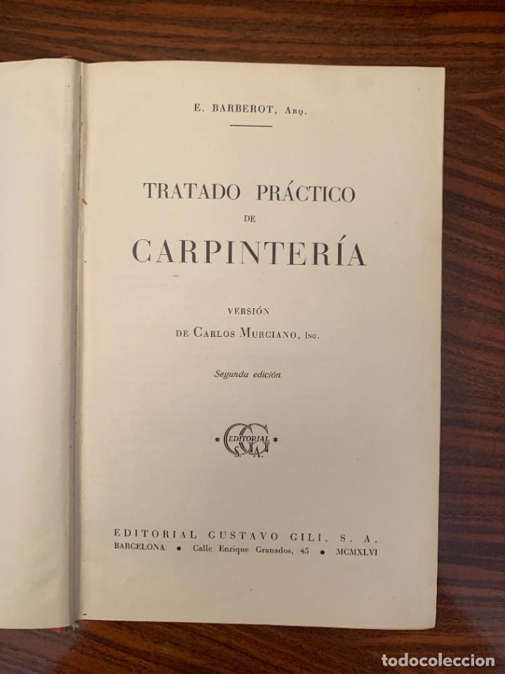 Libros de segunda mano: Tratado pr&aacute;ctico de carpinteria - E. Barberot - 1946. 2&ordf; edici&oacute;n - Foto 7