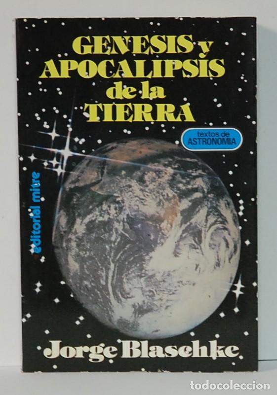 Libros de segunda mano: G&eacute;nesis y apocalipsis de la tierra - Jorge Blaschke. Editorial Mitre. 1982 - Foto 1
