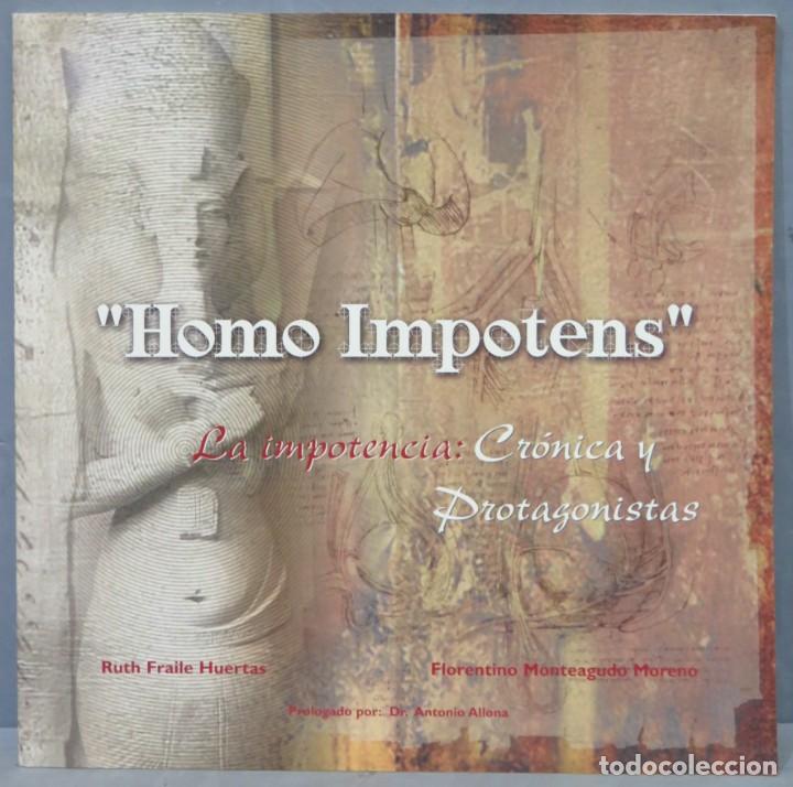 Libros de segunda mano: LA IMPOTENCIA. CRONICA Y PROTAGONISTAS. HOMO IMPOTENS - Foto 1