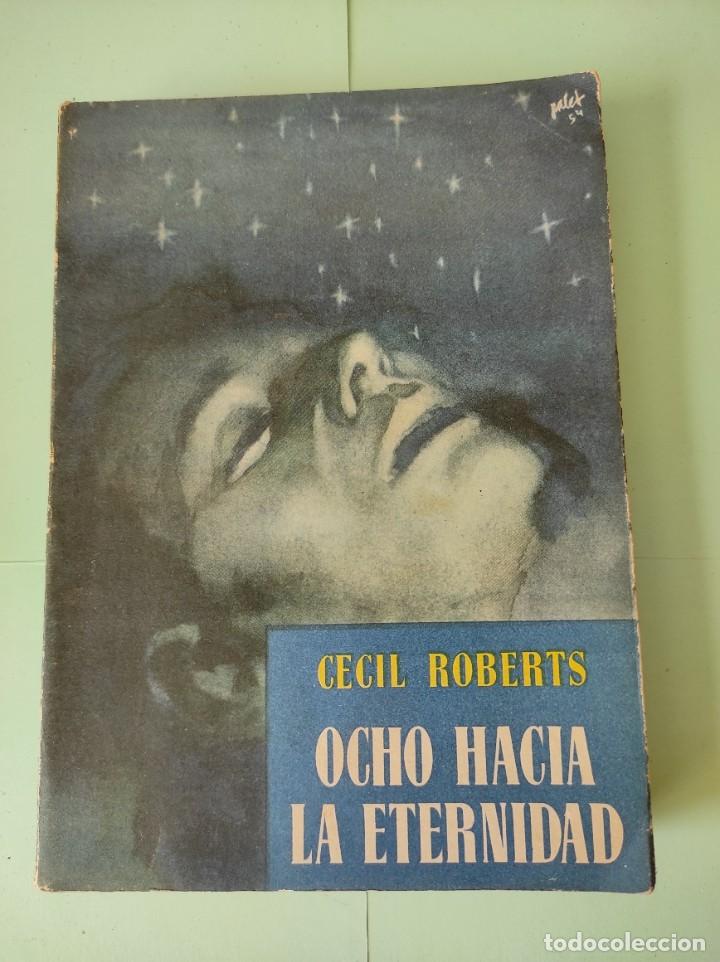 Libros de segunda mano: OCHO HACIA LA ETERNIDAD - Cecil Roberts - Foto 1