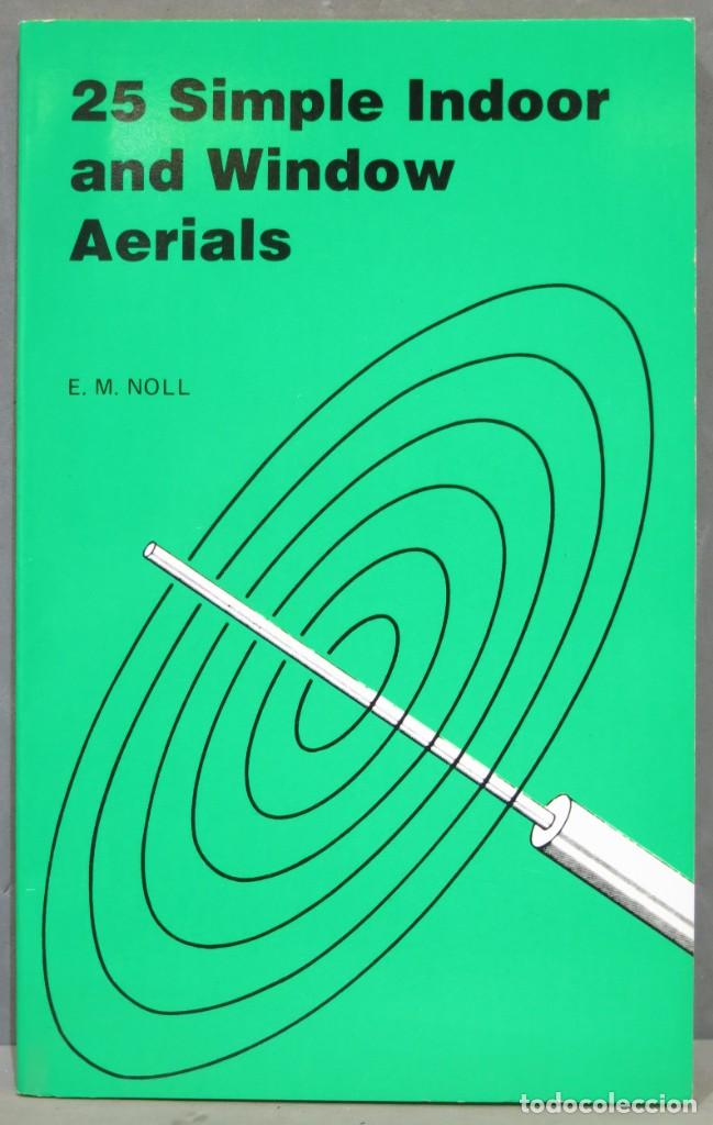 Libros de segunda mano: 25 Simple Indoor and Window Aerials. NOLL - Foto 1