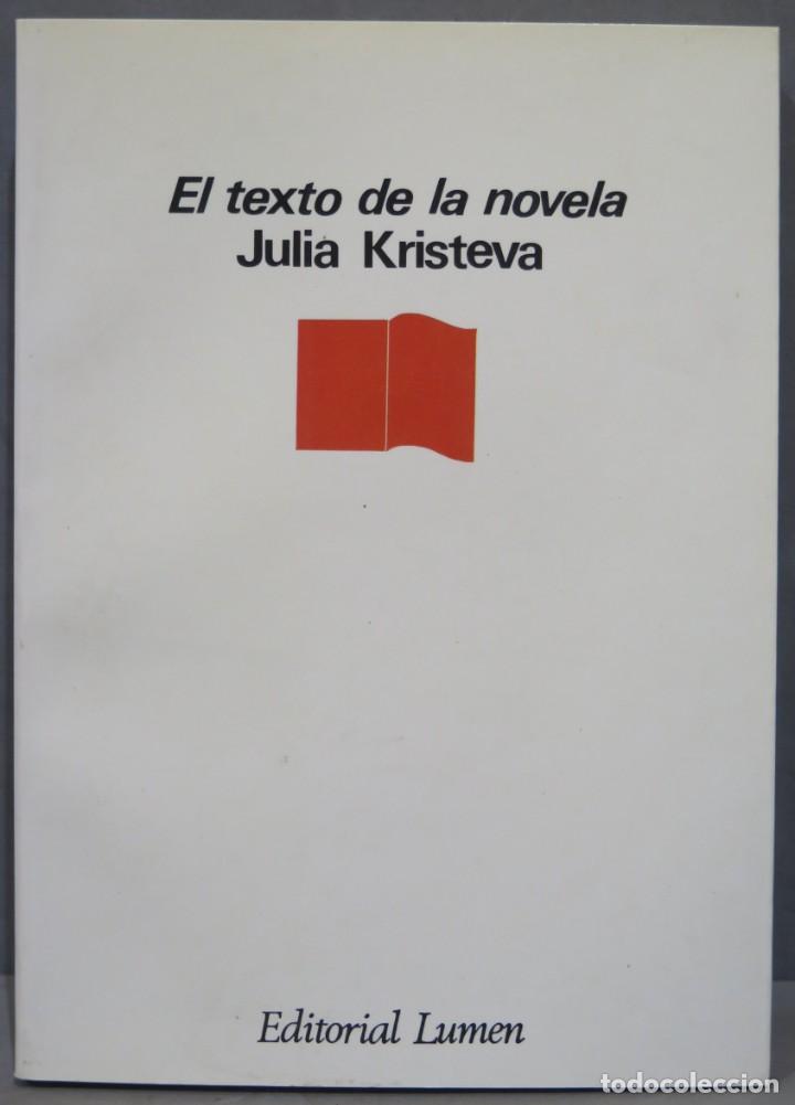 Libros de segunda mano: EL TEXTO DE LA NOVELA. JULIA KRISTEVA - Foto 1