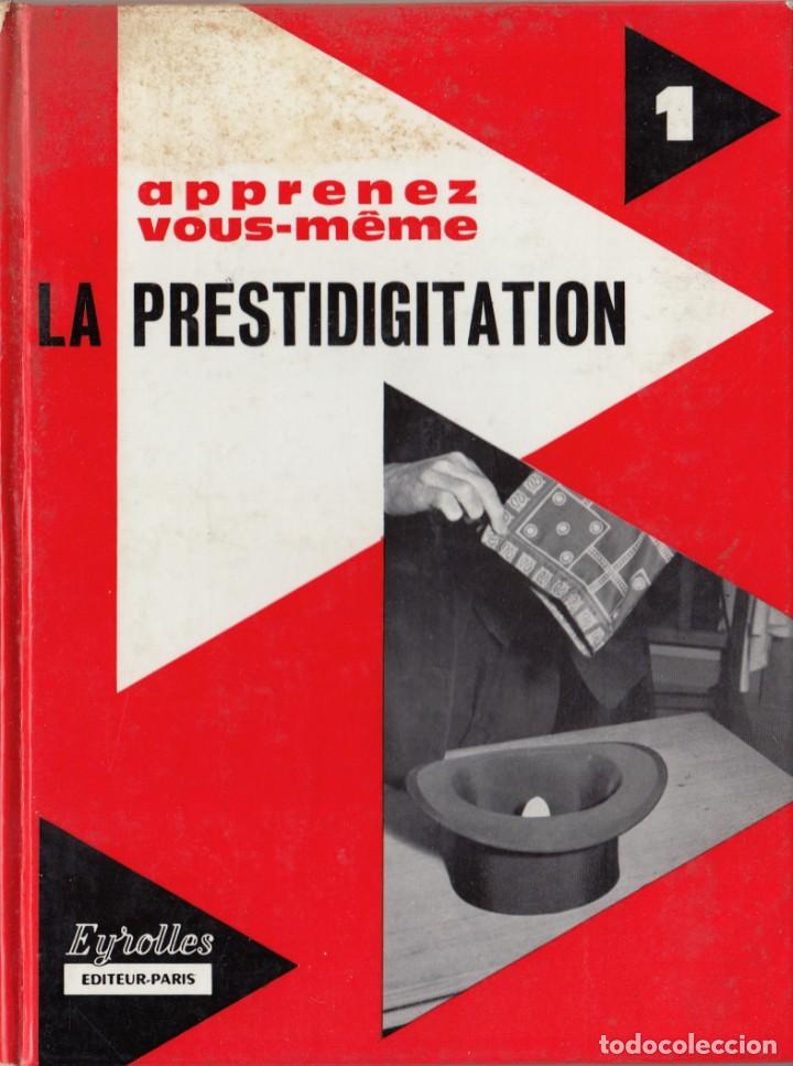 Libros de segunda mano: APRENEZ VOUS-M&Ecirc;ME LA PRESTIDIGITATION. VENO. MAGIA. ABP. - Foto 1