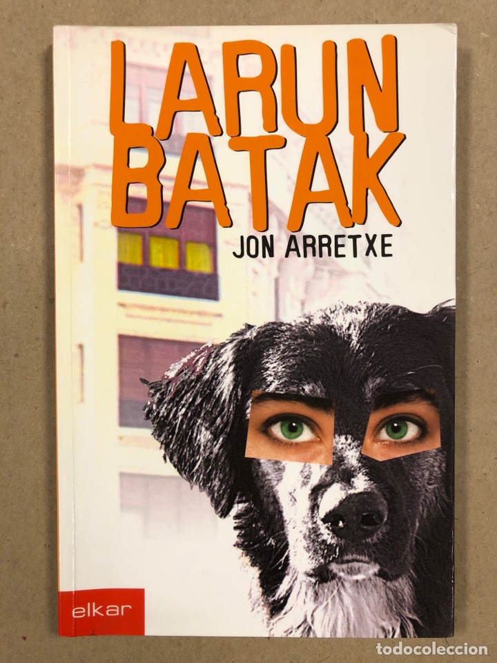 Libros de segunda mano: LARUNBATAK. JON ARRETXE. ELKAR ARGITALETXEA 2001. EUSKARAZ. - Foto 1