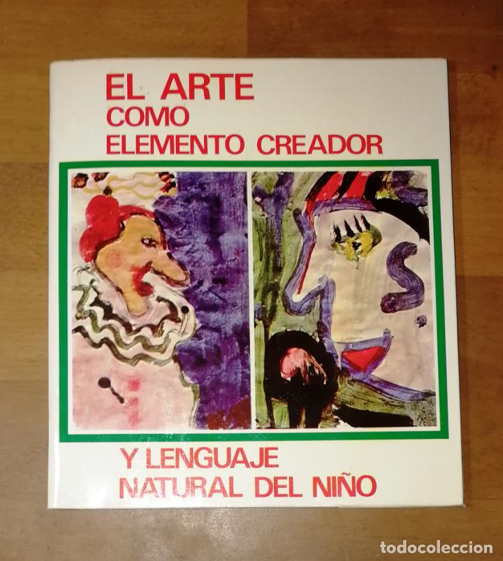 Libri di seconda mano: VALVERDE, Julia. El arte como elemento creador y el lenguaje natural del ni&ntilde;o. - Amanecer de 'Cultur