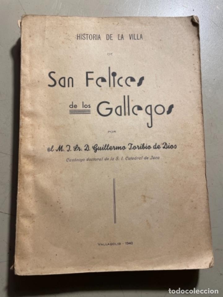 Libros de segunda mano: Historia De la Villa de SAN FELICES DE LOS GALLEGOS 1940. SALAMANCA
