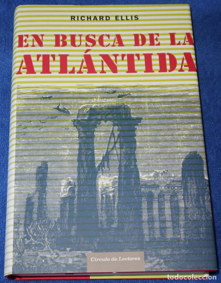 Libros de segunda mano: En busca de la Atl&aacute;ntida - Richard Ellis - C&iacute;rculo de Lectores (2006) - Foto 1