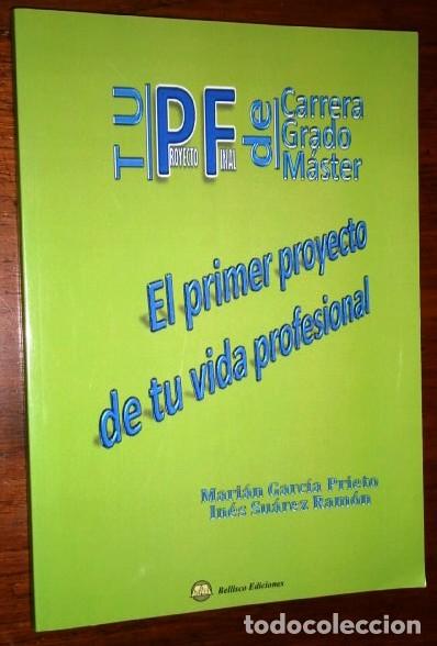 Libros de segunda mano: El primer proyecto de tu vida profesional / Mari&aacute;n Garc&iacute;a e In&eacute;s Su&aacute;rez / Ed Bellisco en Madrid 2012