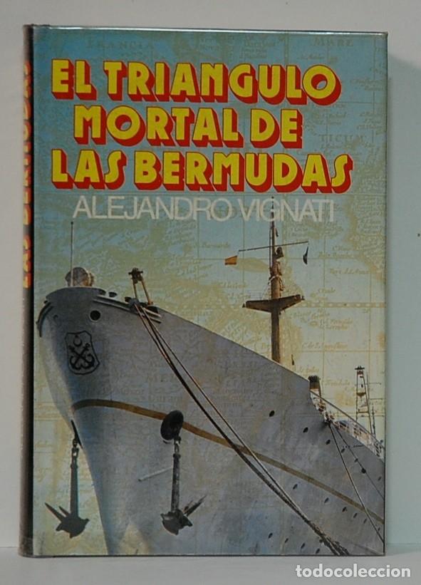 Libros de segunda mano: El tri&aacute;ngulo mortal de las Bermudas. Alejandro Vignati. A.T.E. Barcelona 1975. - Foto 1