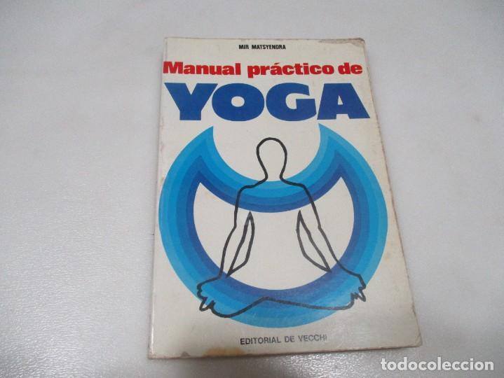 Libros de segunda mano: MIR MATSYENDRA Manual pr&aacute;ctico de Yoga W10265 - Foto 1