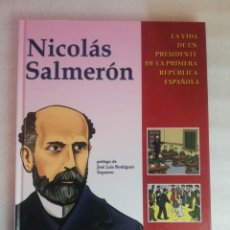 Libros de segunda mano: NICOLAS SALMERON - LA VIDA DE UN PRESIDENTE DE LA PRIMERA REPUBLICA ESPAÑOLA. Lote 296577853