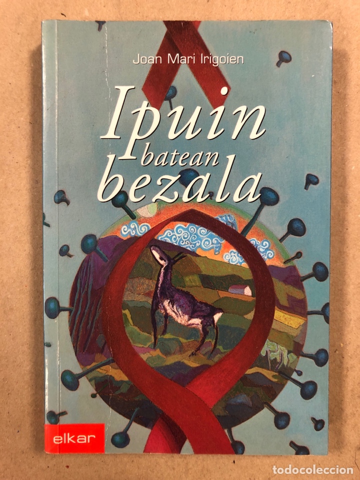 Libros de segunda mano: IPUIN BATEAN BEZALA. JOAN MARI IRIGOIEN. ELKAR 2002. EUSKERA - Foto 1