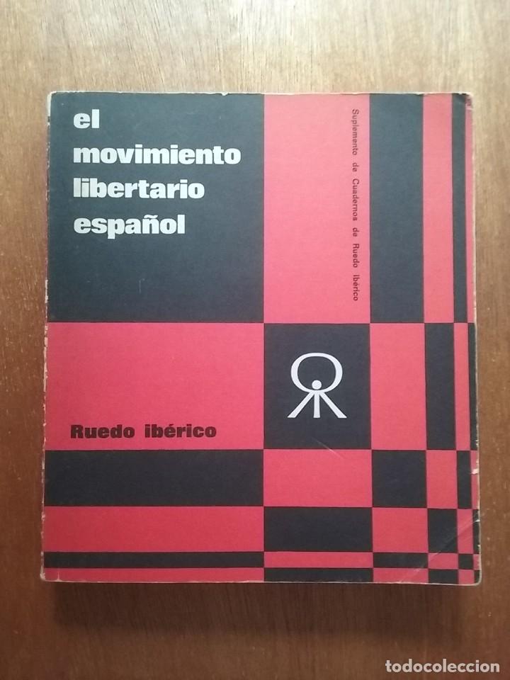 Second hand books: EL MOVIMIENTO LIBERTARIO ESPA&Ntilde;OL, PASADO PRESENTE Y FUTURO, CUADERNOS DE RUEDO IBERICO, 1974