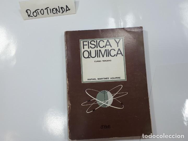 Libros de segunda mano: F&iacute;sica y Qu&iacute;mica. Rafael Mart&iacute;nez Aguirre - Foto 1