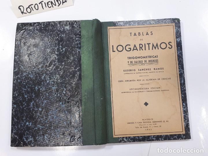 Libros de segunda mano: Tablas de Logaritmos. Trigonom&eacute;tricas. Eusebio S&aacute;nchez Ramos - Foto 2
