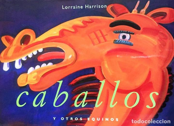 Libros de segunda mano: CABALLOS Y OTROS EQUINOS LORRAINE HARRISON - Foto 1
