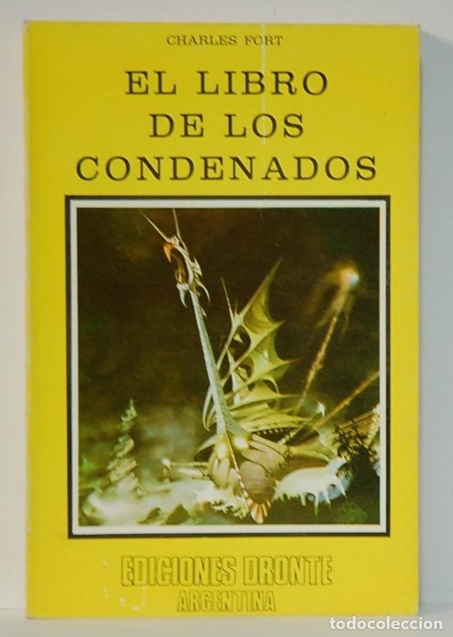 Libros de segunda mano: Charles Fort- El Libro de los Condenados- Ediciones Dronte, Argentina. 1977 - Foto 1