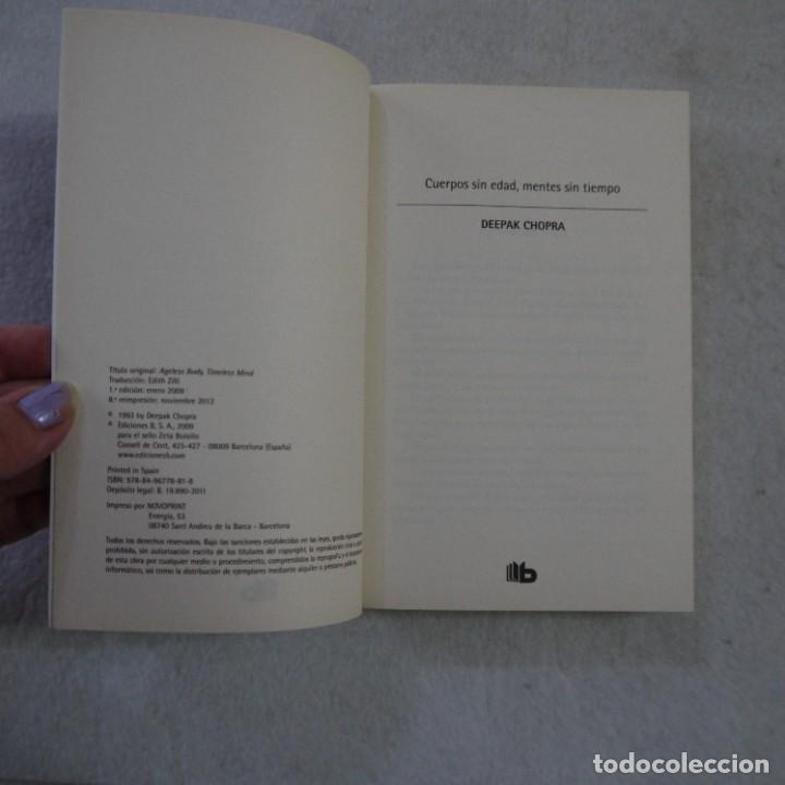 Libros de segunda mano: CUERPOS SIN EDAD, MENTES SIN TIEMPO - DEEPAK CHOPRA - EDICIONES B - 2011 - Foto 4