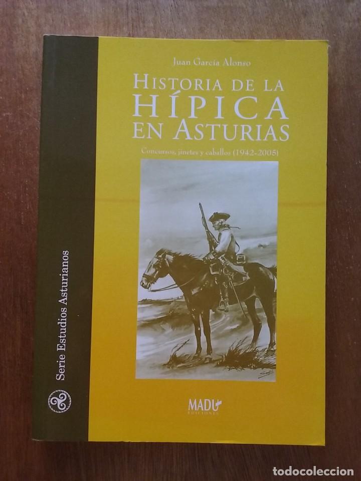 Second hand books: HISTORIA DE LA HIPICA EN ASTURIAS, JUAN GARCIA ALONSO, EDICIONES MADU, 2006