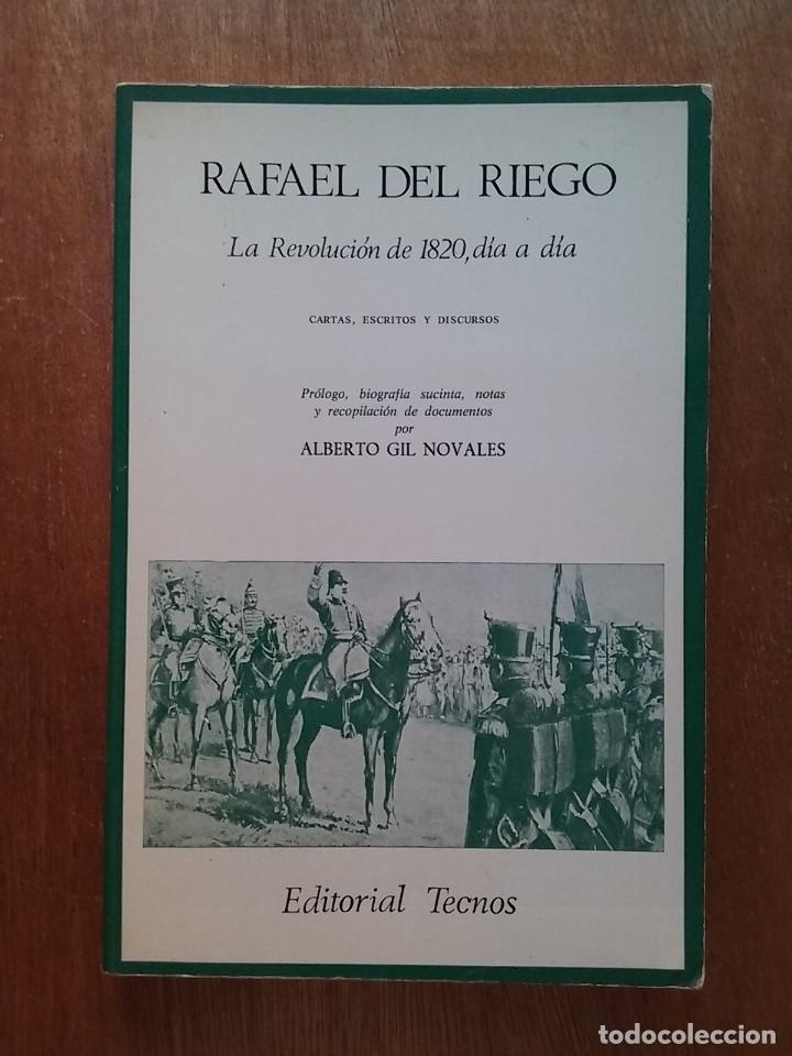 Second hand books: RAFAEL DEL RIEGO, LA REVOLUCION DE 1820 DIA A DIA, CARTAS ESCRITOS Y DISCURSOS EDITORIAL TECNOS 1976
