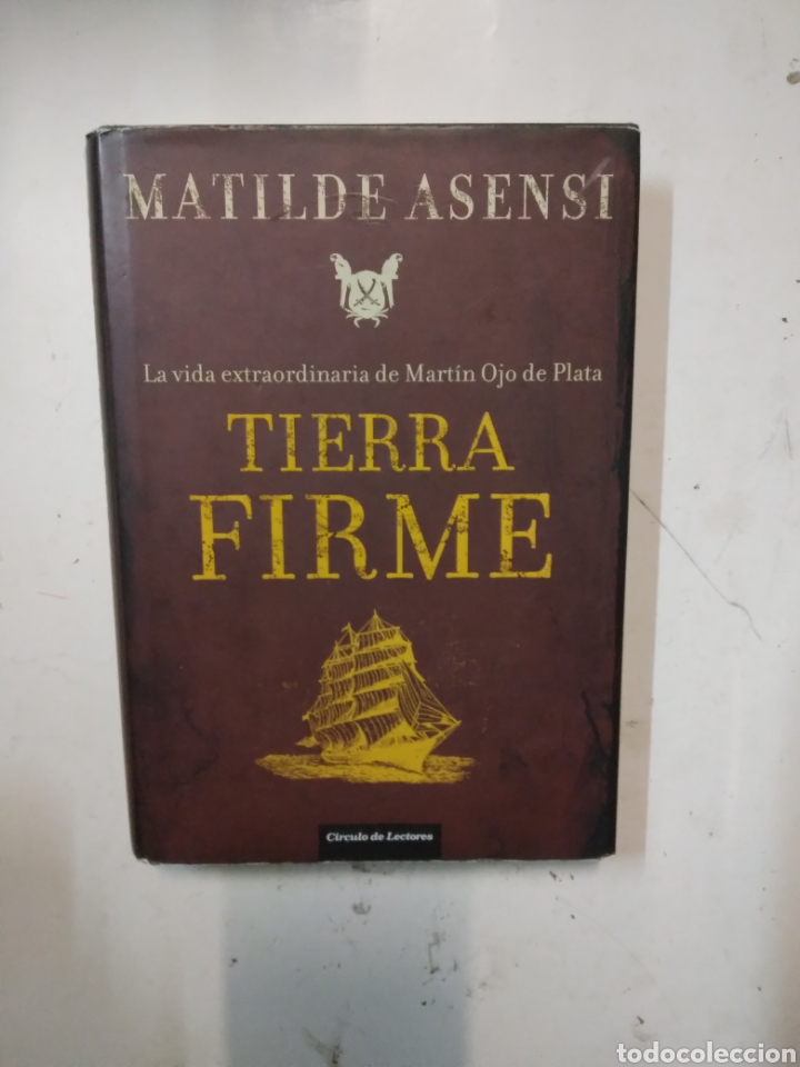 Libros de segunda mano: Matilde.Asensi, Tierra Firme, C&iacute;rculo de Lectores - Foto 1