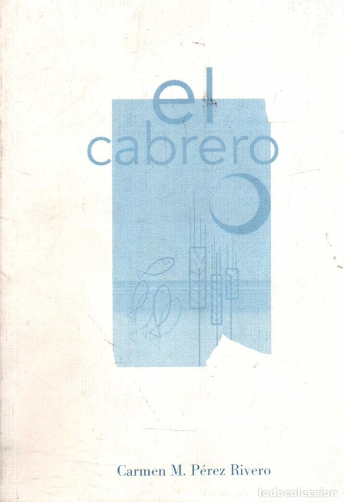 Libros de segunda mano: EL CABRERO. PEREZ RIVERO, CARMEN M. A-EXT-337 - Foto 1
