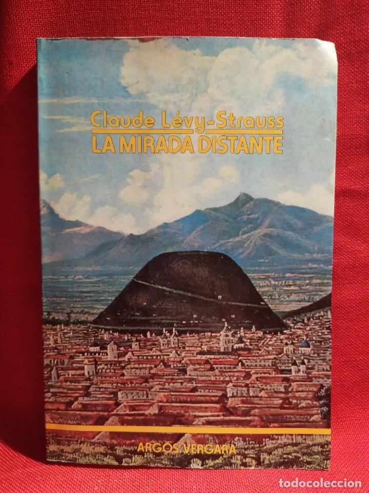 Libros de segunda mano: 1984. La mirada distante. Claude L&eacute;vi-Strauss. - Foto 1