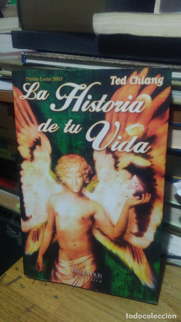 Libros de segunda mano: LA HISTORIA DE TU VIDA, TED CHIANG, ED. BIBLIOPOLIS - Foto 1