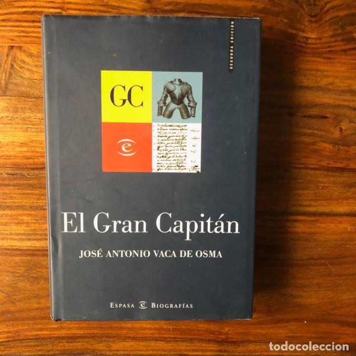 Libros de segunda mano: El Gran Capit&aacute;n. Jos&eacute; Antonio Vaca de Osma. Espasa . Biografias. - Foto 1