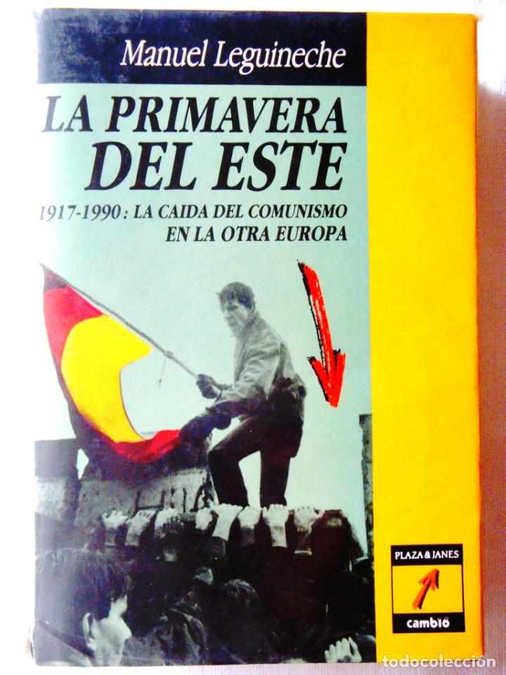 Libros de segunda mano: MANUEL LEGUINECHE: LA PRIMAVERA DEL ESTE - Foto 1