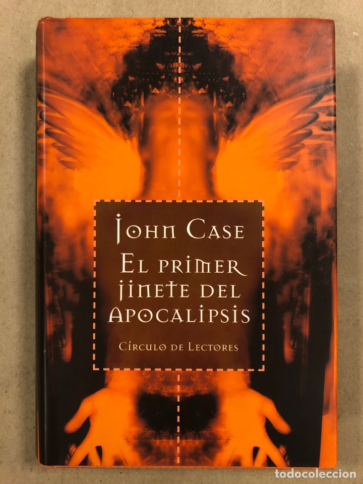 Libros de segunda mano: EL PRIMER JINETE DEL APOCALIPSIS. JOHN CASE. C&Iacute;RCULO DE LECTORES 2001. - Foto 1