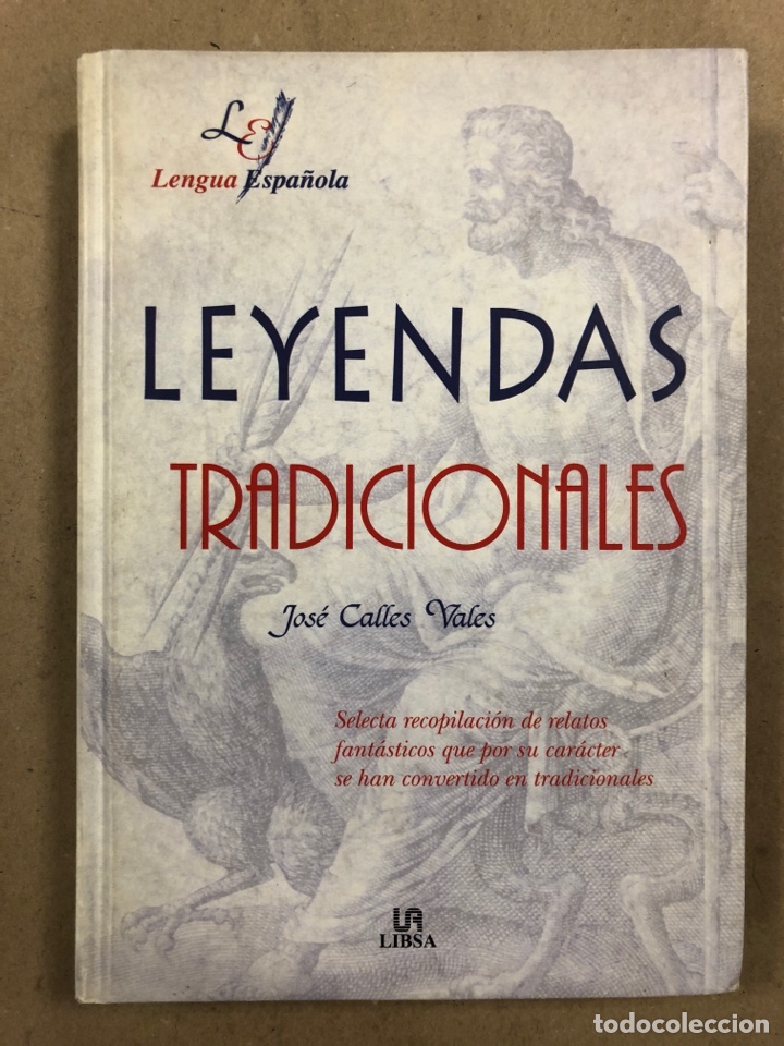 Libros de segunda mano: LEYENDAS TRADICIONALES. JOS&Eacute; CALLES VALES. EDITORIAL LIBSA 2002. - Foto 1