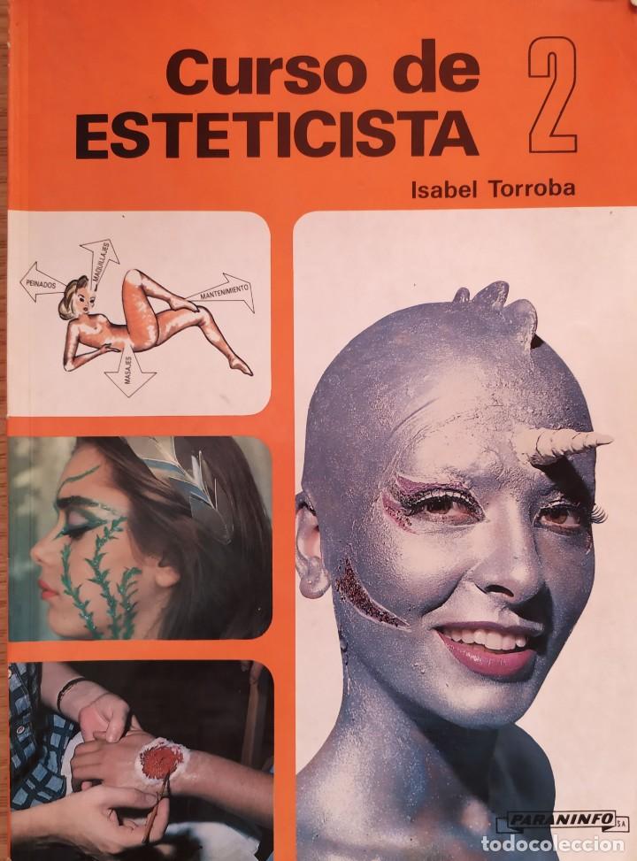 Libros de segunda mano: CURSO DE ESTETICISTA. N&ordm; 2. ISABEL TORROBA. PARANINFO. 2001. - Foto 1