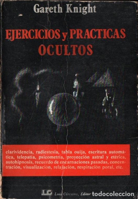 Libros de segunda mano: GARET KNIGHT . EJERCICIOS Y PR&Aacute;CTICAS OCULTOS (LUIS C&Aacute;RCAMO, 1979) - Foto 1