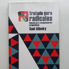 Libros de segunda mano: TRATADO PARA RADICALES. MANUAL PARA REVOLUCIONARIOS PRAGMATICOS - SAUL ALINSKY. Lote 297672993