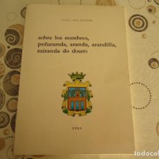Libros de segunda mano: SOBRE LOS NOMBRES DE PEÑARANDA, ARANDA, ARANDILLA Y MIRANDA DO DOURO