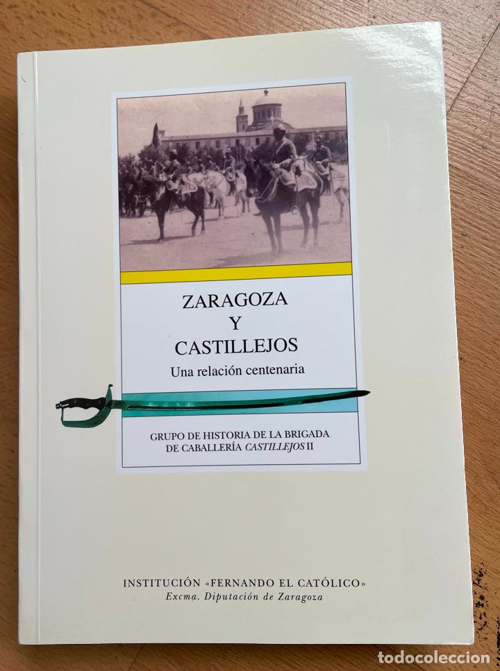 Libros de segunda mano: ZARAGOZA Y CASTILLEJOS Una Relacion Centenaria - Foto 1