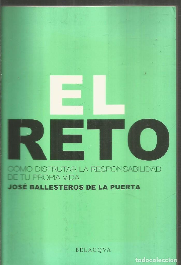 Libros de segunda mano: JOSE BALLESTEROS DE LA PUERTA. EL RETO. BELACQVA - Foto 1