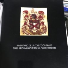 Libros de segunda mano: INVENTARIO DE LA COLECCIÓN BLAKE EN EL ARCHIVO GENERAL MILITAR DE MADRID.. Lote 297998553
